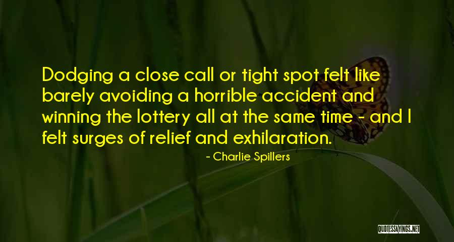 Close Call Quotes By Charlie Spillers