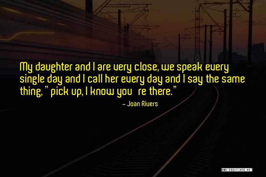 Close Call Quotes By Joan Rivers