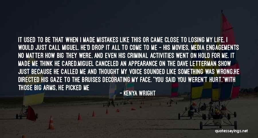 Close Call Quotes By Kenya Wright