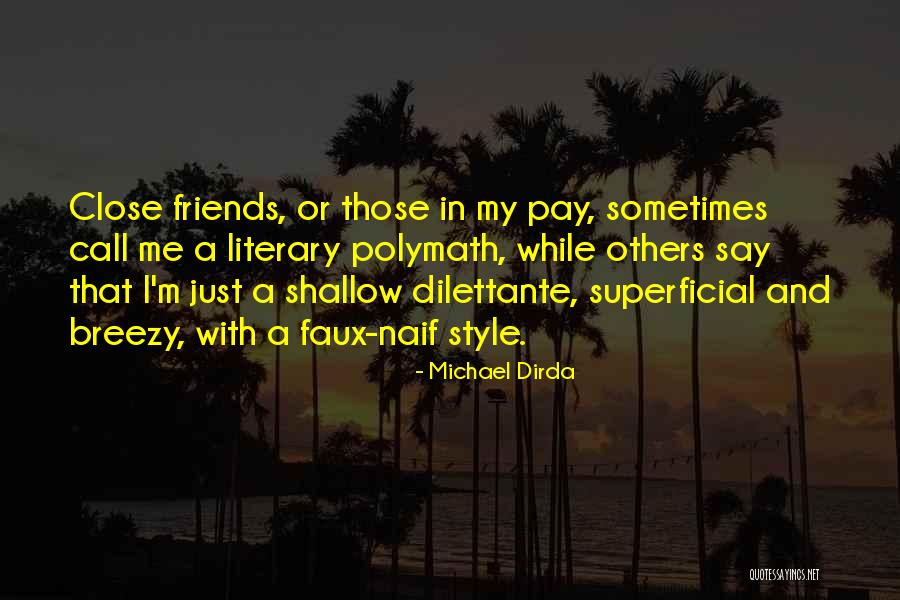 Close Call Quotes By Michael Dirda