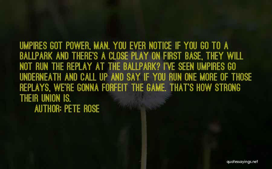 Close Call Quotes By Pete Rose