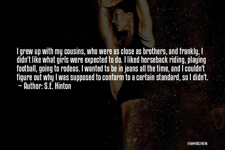 Close Cousins Quotes By S.E. Hinton