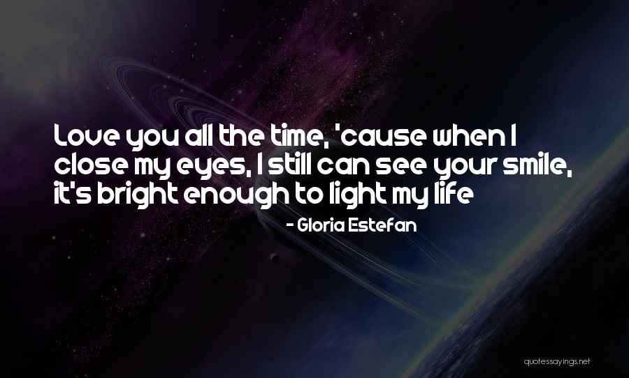 Close Enough Quotes By Gloria Estefan