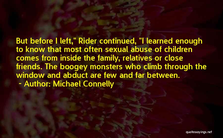 Close Family Friends Quotes By Michael Connelly