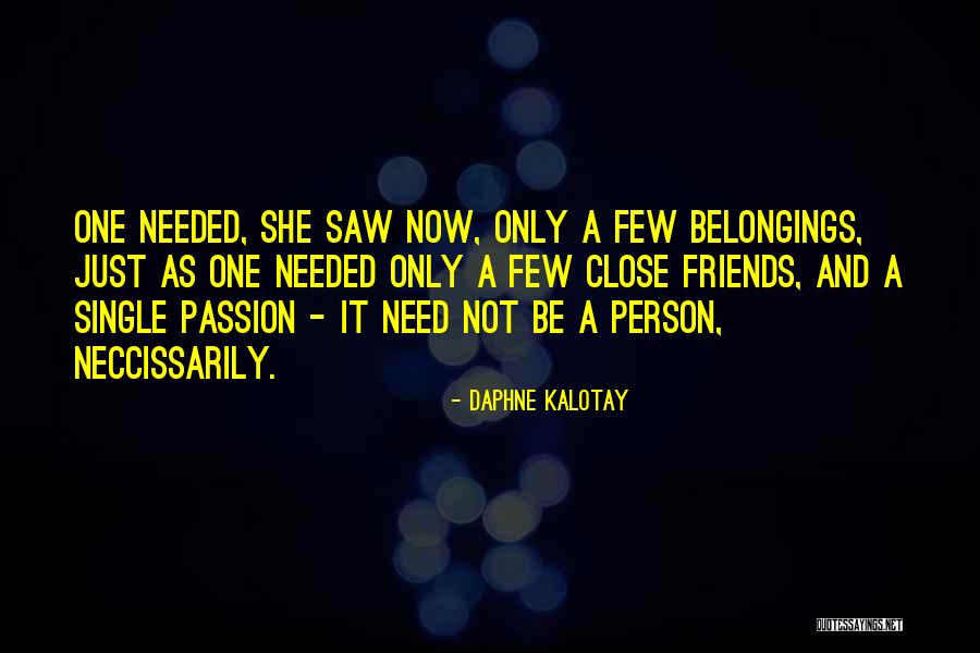 Close Friends Only Quotes By Daphne Kalotay Close Friends Only Quotes By Daphne Kalotay