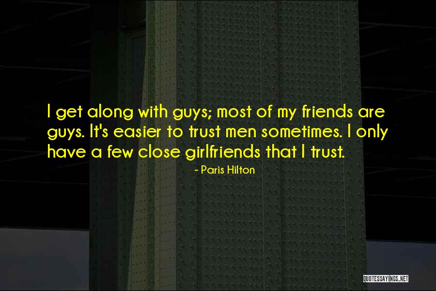 Close Friends Only Quotes By Paris Hilton Close Friends Only Quotes By Paris Hilton