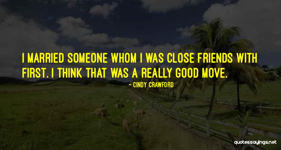 Close Friends Quotes By Cindy Crawford