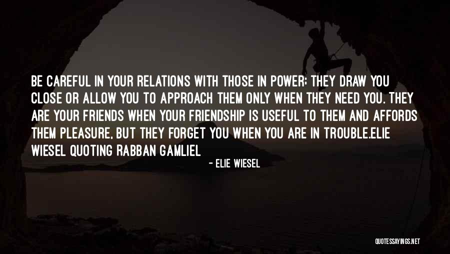 Close Friends Quotes By Elie Wiesel