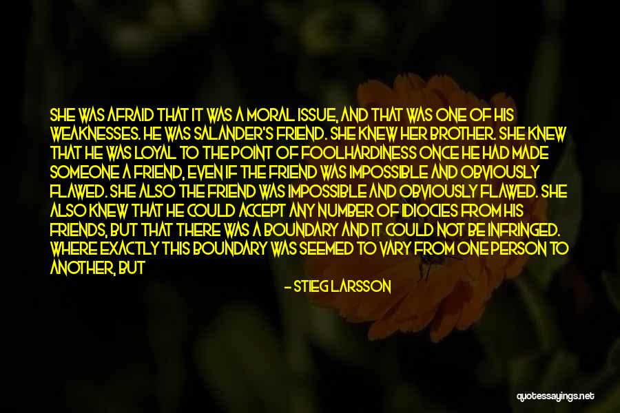 Close Friendship Break Up Quotes By Stieg Larsson Close Friendship Break Up Quotes By Stieg Larsson