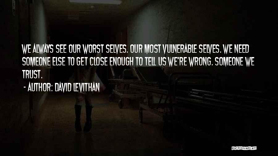 Close Friendship Quotes By David Levithan