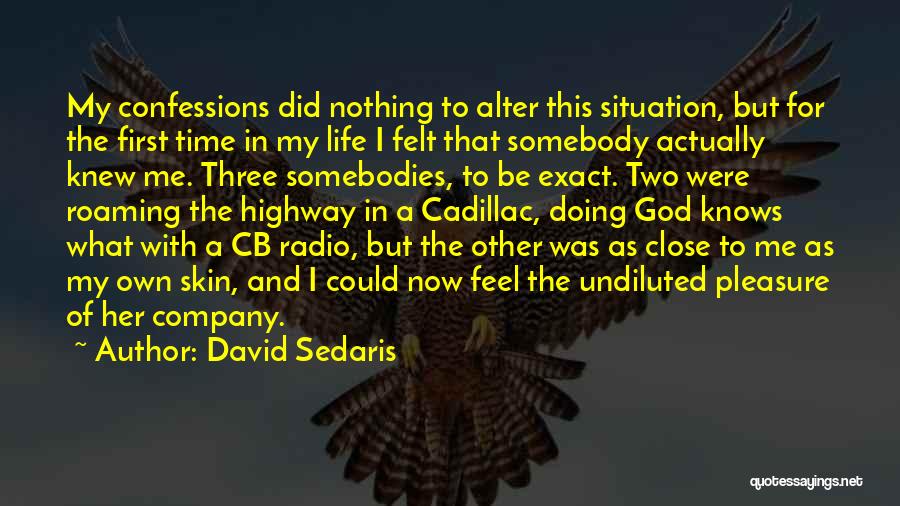 Close Friendship Quotes By David Sedaris