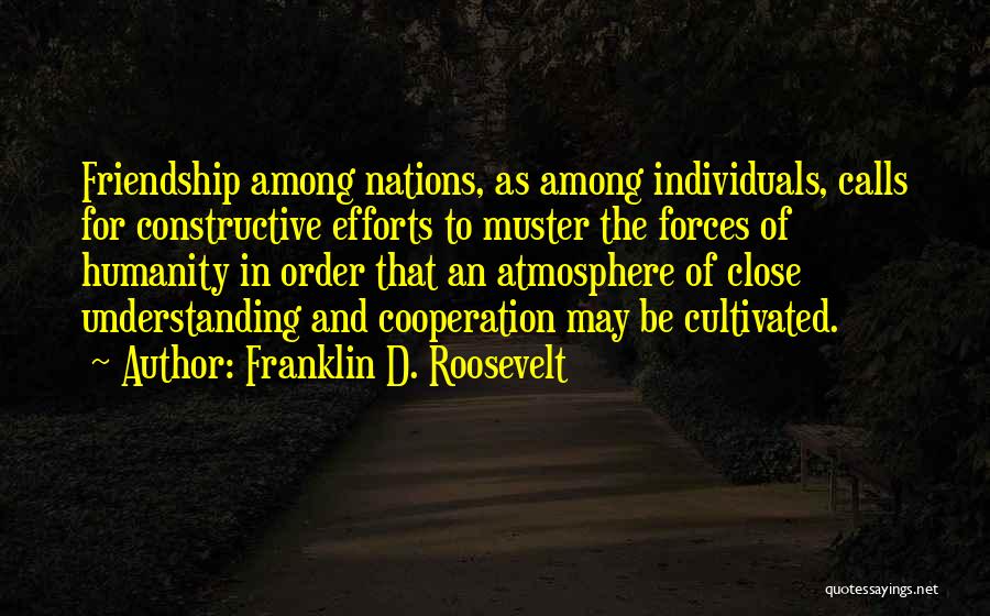 Close Friendship Quotes By Franklin D. Roosevelt