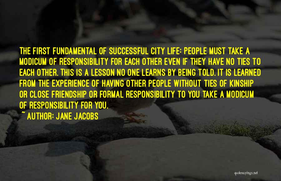 Close Friendship Quotes By Jane Jacobs