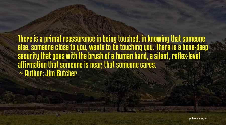 Close Friendship Quotes By Jim Butcher