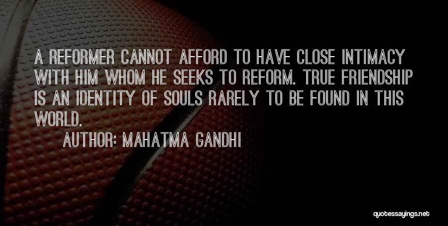 Close Friendship Quotes By Mahatma Gandhi