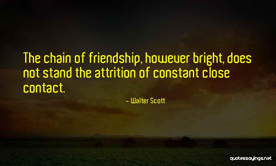 Close Friendship Quotes By Walter Scott