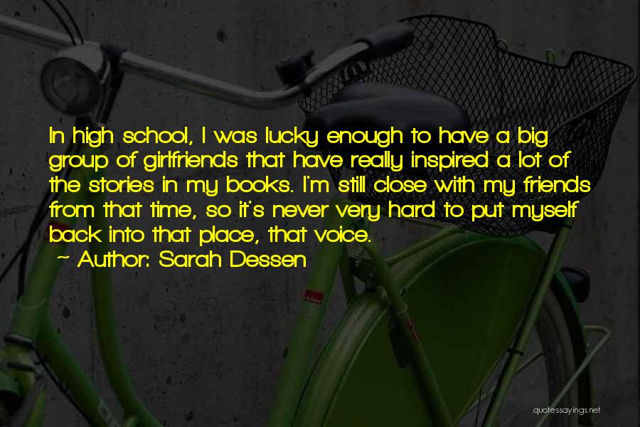 Close Girlfriends Quotes By Sarah Dessen