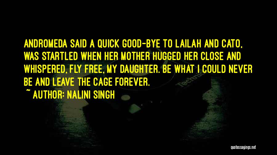 Close Mother And Daughter Quotes By Nalini Singh