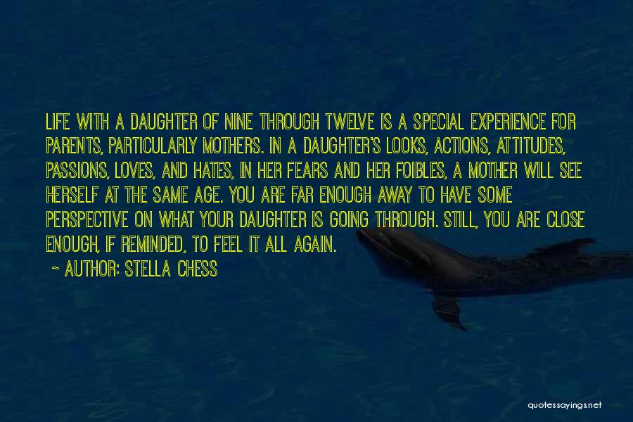 Close Mother And Daughter Quotes By Stella Chess