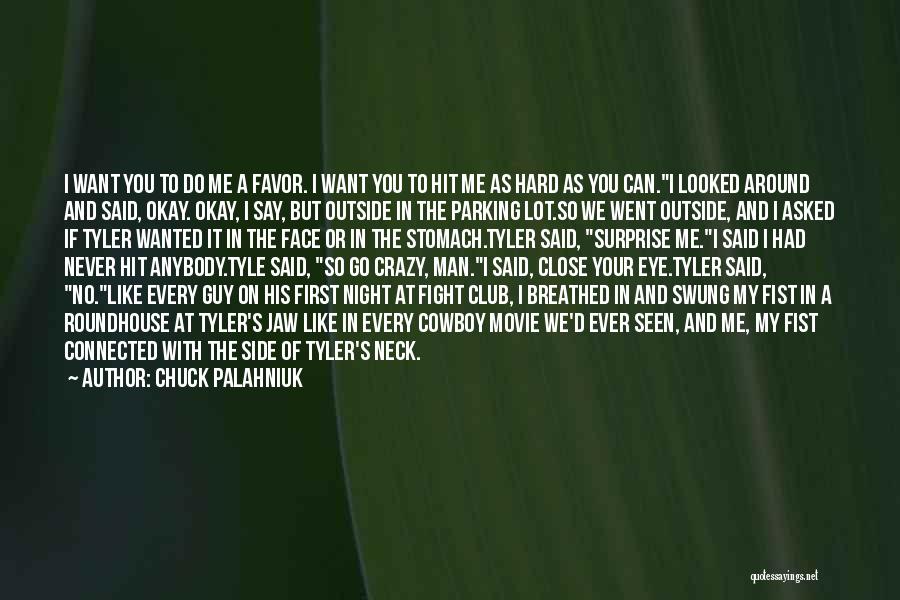 Close My Eye Quotes By Chuck Palahniuk
