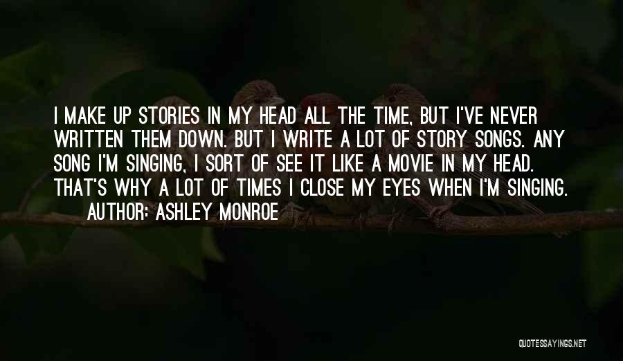 Close My Eyes Movie Quotes By Ashley Monroe