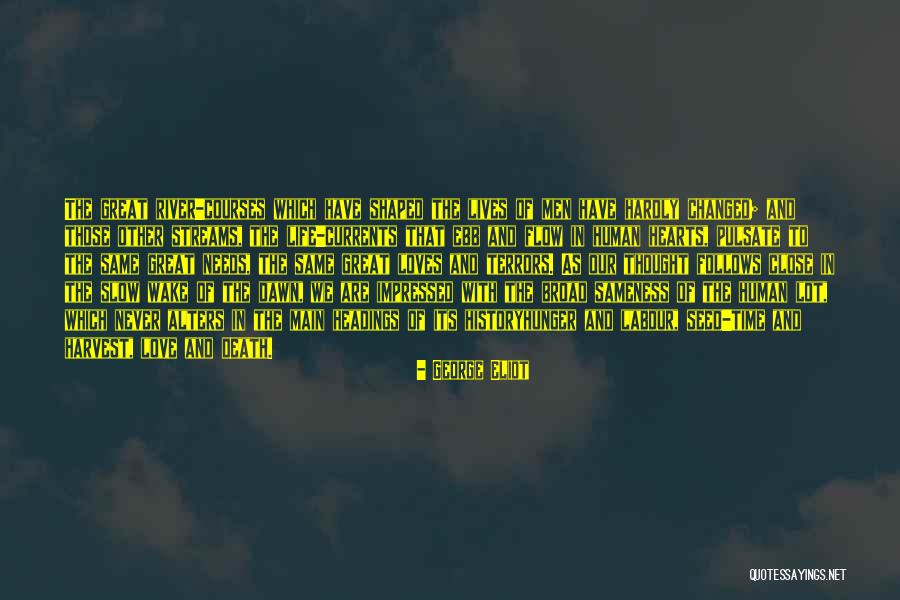 Close Off The Main Quotes By George Eliot Close Off The Main Quotes By George Eliot