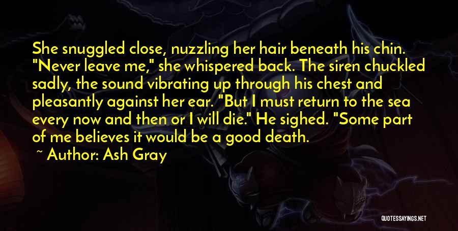 Close Ones Death Quotes By Ash Gray
