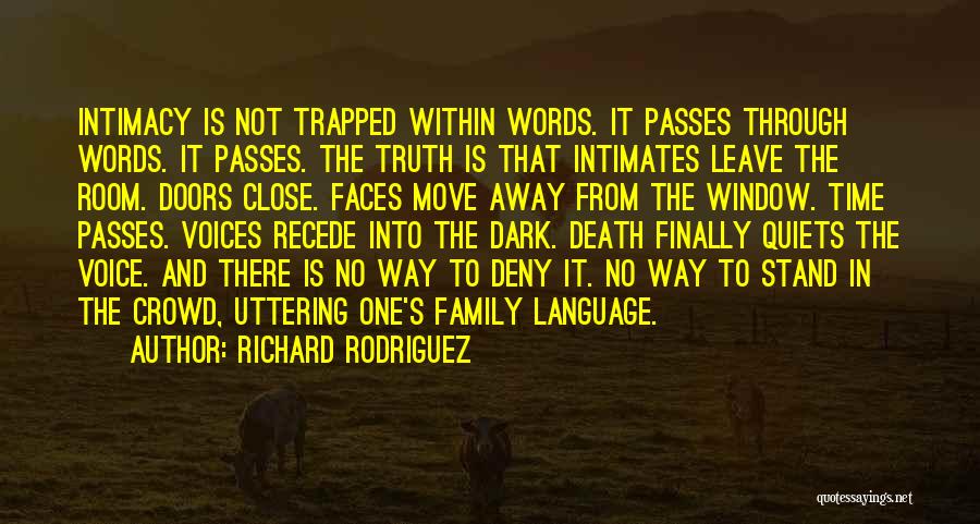 Close Ones Death Quotes By Richard Rodriguez