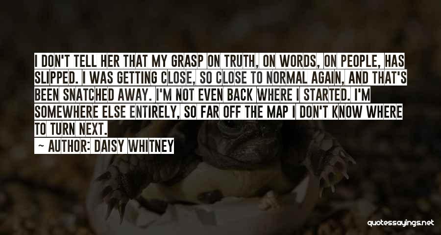 Close Ones Hurt You Quotes By Daisy Whitney