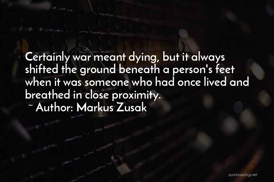 Close Proximity Quotes By Markus Zusak