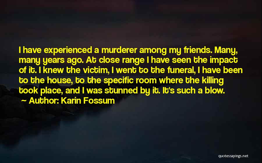Close Range Quotes By Karin Fossum