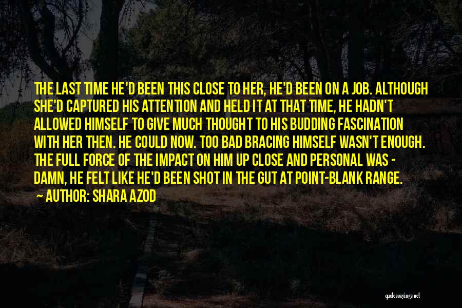 Close Range Quotes By Shara Azod