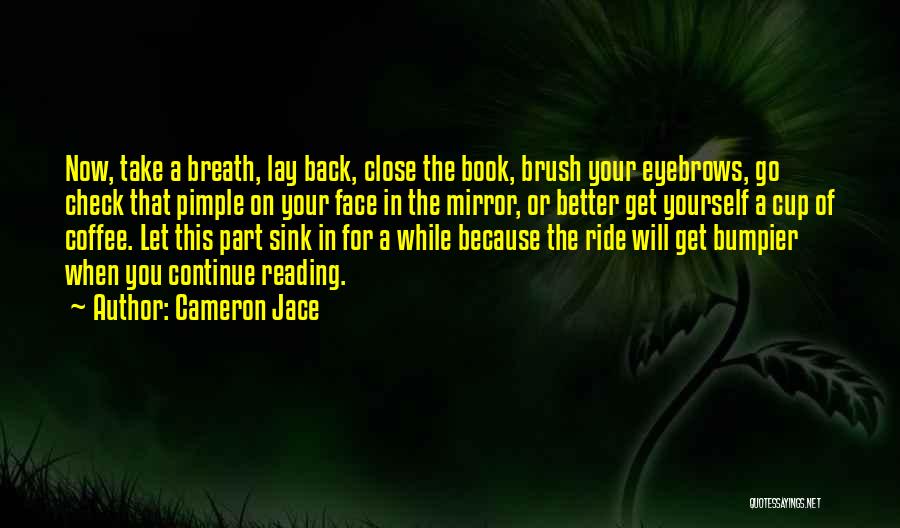 Close Reading Quotes By Cameron Jace