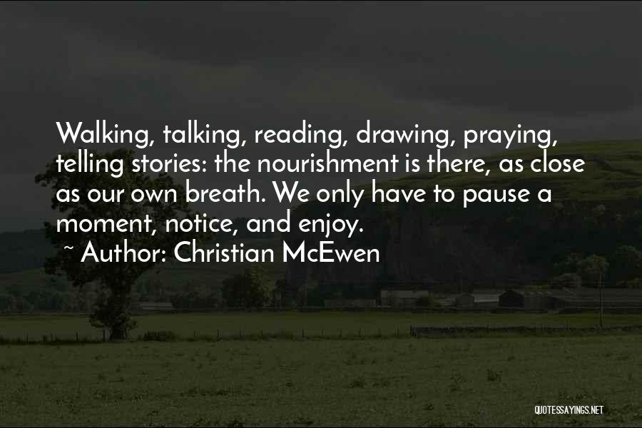 Close Reading Quotes By Christian McEwen