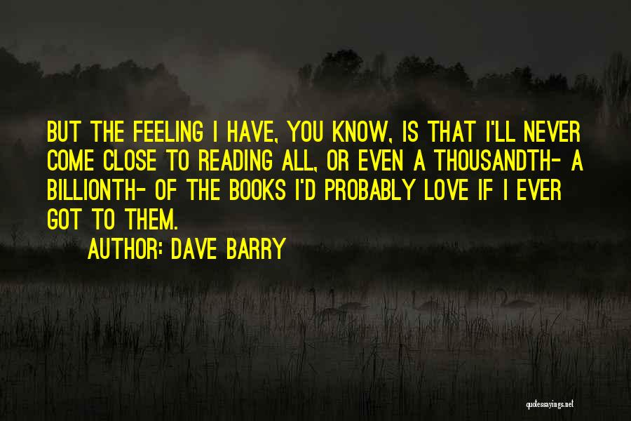 Close Reading Quotes By Dave Barry