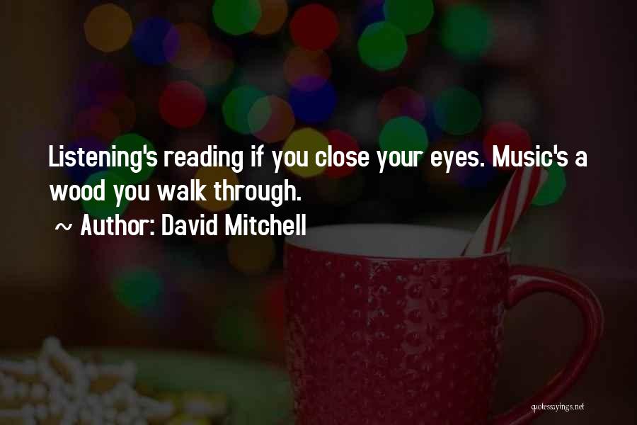 Close Reading Quotes By David Mitchell