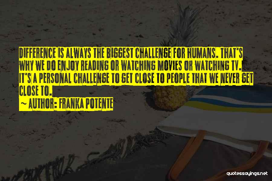 Close Reading Quotes By Franka Potente