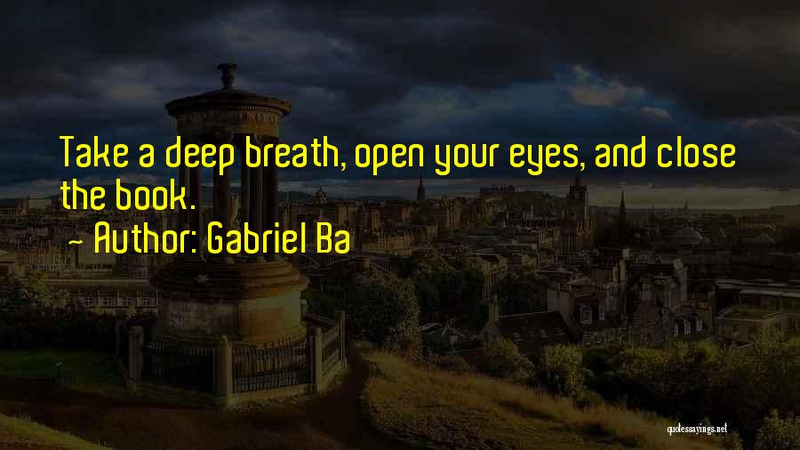 Close Reading Quotes By Gabriel Ba