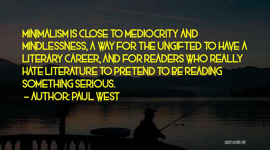 Close Reading Quotes By Paul West