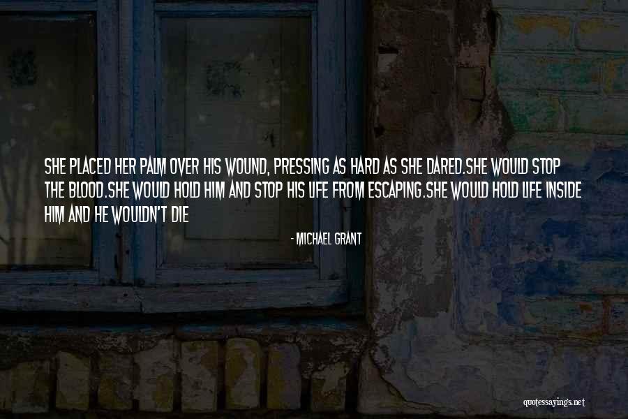 Close Relationship Hurt Quotes By Michael Grant Close Relationship Hurt Quotes By Michael Grant