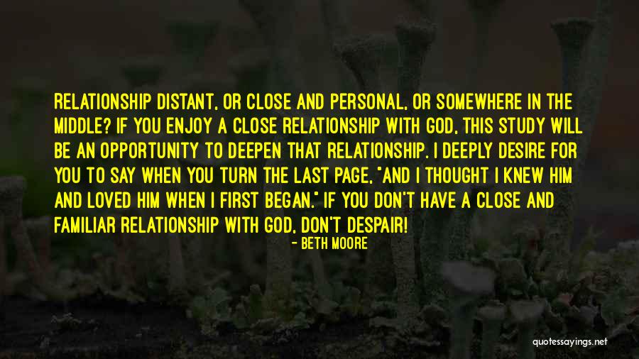 Close Relationship Quotes By Beth Moore