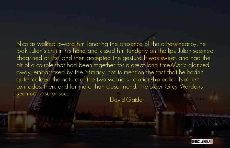 Close Relationship Quotes By David Gaider