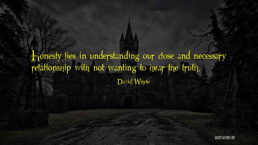 Close Relationship Quotes By David Whyte Close Relationship Quotes By David Whyte
