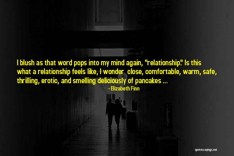 Close Relationship Quotes By Elizabeth Finn Close Relationship Quotes By Elizabeth Finn