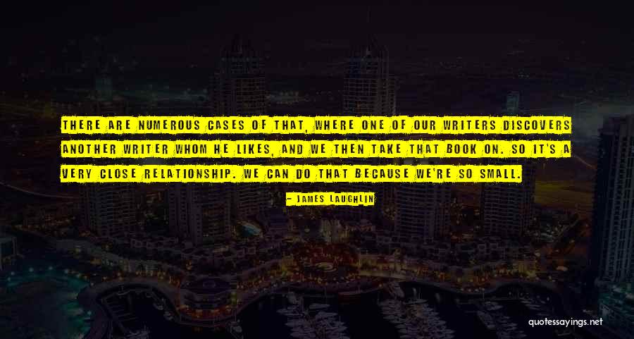 Close Relationship Quotes By James Laughlin Close Relationship Quotes By James Laughlin