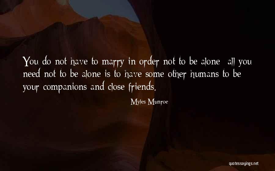 Close Relationship Quotes By Myles Munroe