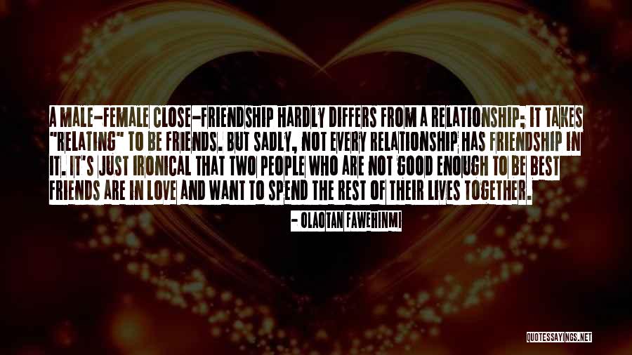Close Relationship Quotes By Olaotan Fawehinmi Close Relationship Quotes By Olaotan Fawehinmi