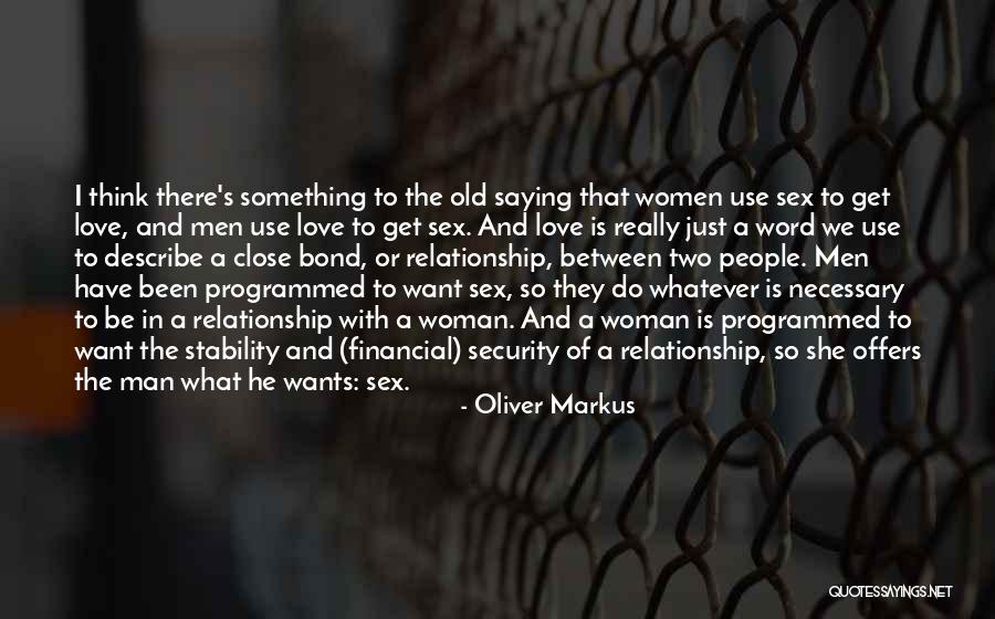 Close Relationship Quotes By Oliver Markus