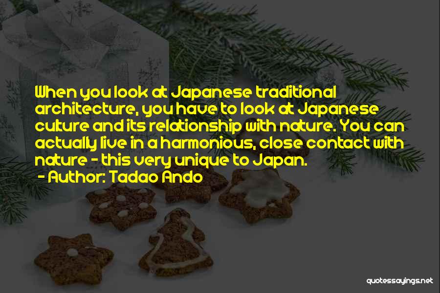 Close Relationship Quotes By Tadao Ando