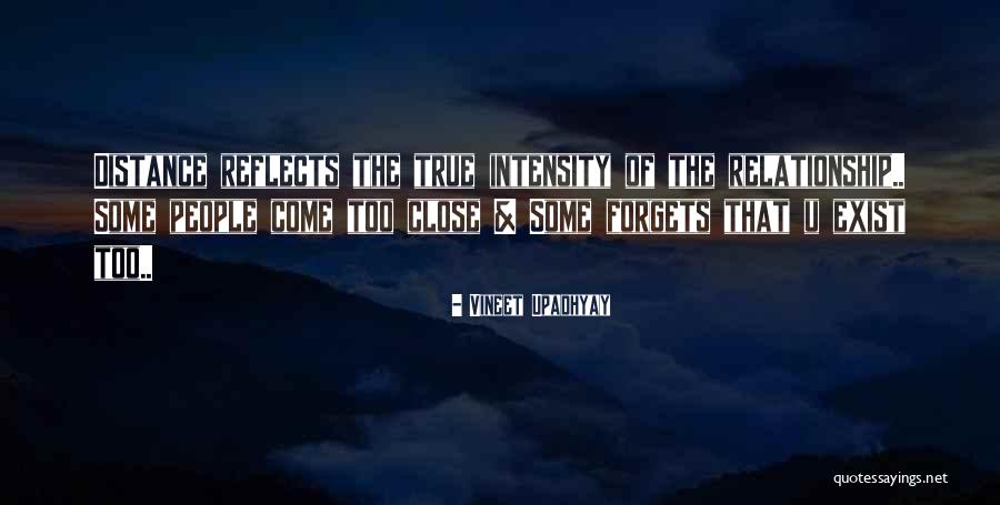 Close Relationship Quotes By Vineet Upadhyay Close Relationship Quotes By Vineet Upadhyay